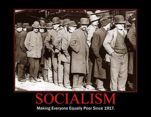 Cliquer pour agrandir Socialism-make everyone equally poor since 1917
