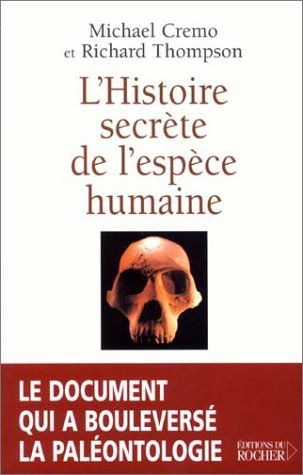 L'Histore secrète de l'espèce humaine, Michael Cremo & Richard Thompson, cover book