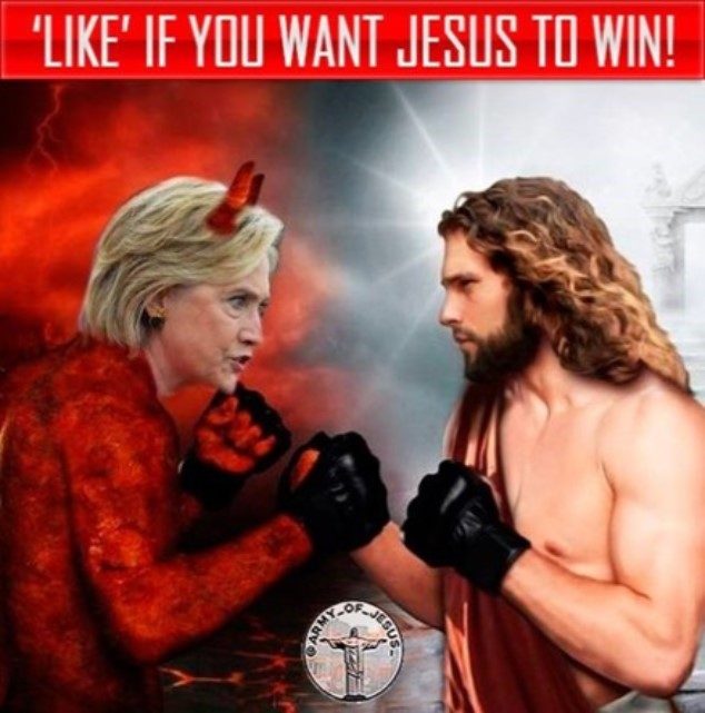 Like if you want Jesus to win Hillary devil Russia US elections