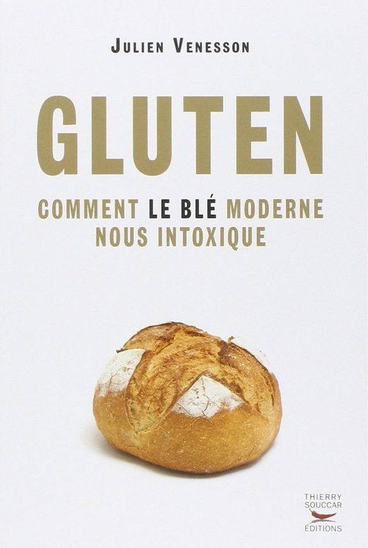 Gluten comment le blé moderne nous intoxique