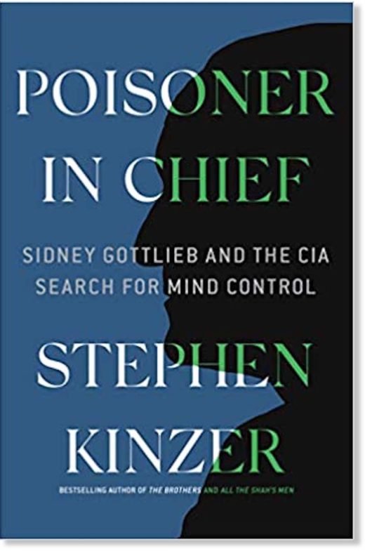 Poisoner in Chief, Fort Detrick, Sidney Gottlieb, book