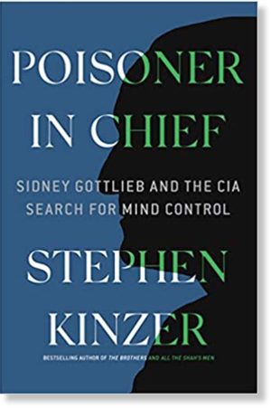 Poisoner in Chief, Fort Detrick, Sidney Gottlieb, book