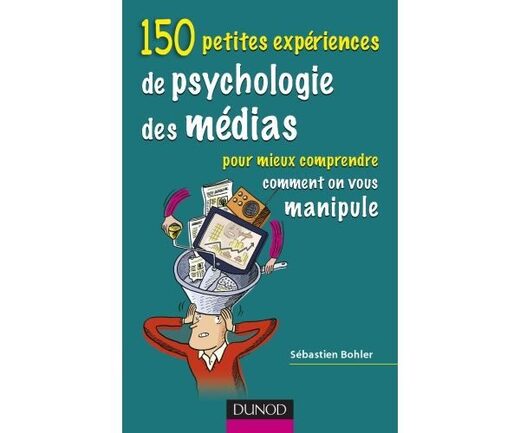150 petites experiences de psychologie des medias