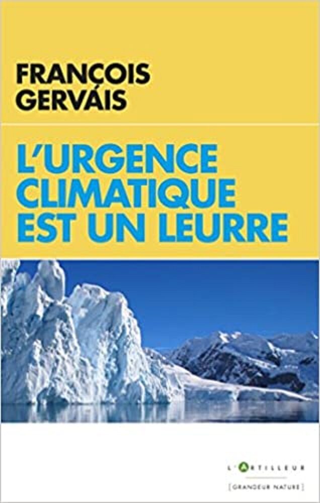 L'urgence climatique est un leurre, de François Gervais