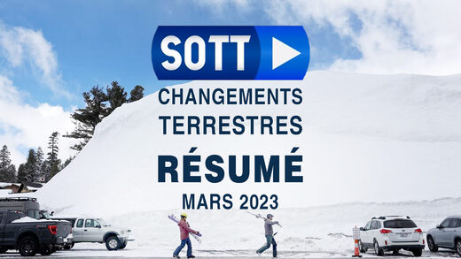 Résumé SOTT des changements terrestres - Mars 2023 - Conditions météorologiques extrêmes, révolte de la planète et boules de feu