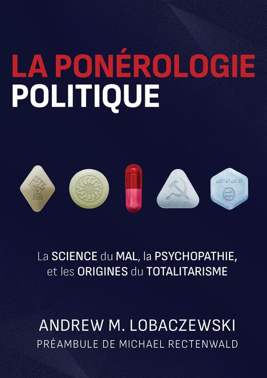 Psychopathie — « La science du mal » : analyse personnelle de l'ouvrage « La Ponérologie politique »