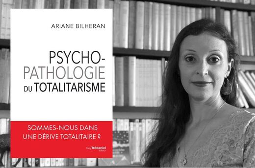 Le totalitarisme en marche ! L'analyse d'Ariane Bilheran