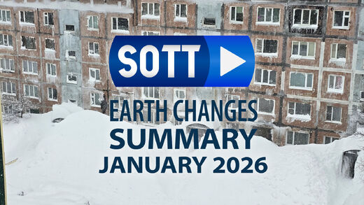 Résumé SOTT des changements terrestres - Janvier 2026 - Conditions météorologiques extrêmes, révolte de la planète et boules de feu