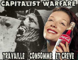 Femme et coca cola: capitalist warfare, travaille, consomme et crève