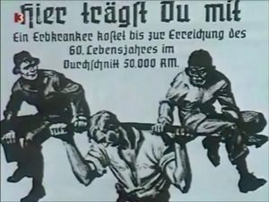 Cliquer pour agrandir Propagande contre les attardés lors de la 2nde GM. Cela dit : « Vous les portez aussi. Chaque personne atteinte de maladie héréditaire coûte 50 000 Reichsmark jusqu'à ses 60 ans. »