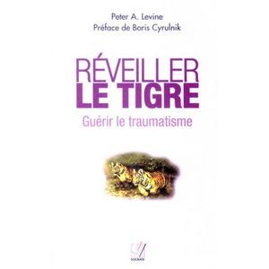 Réveiller le tigre, guérir le traumatisme_Dr Levine_cover book