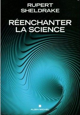 Réenchanter la science, Rupert Sheldrake, cover-book