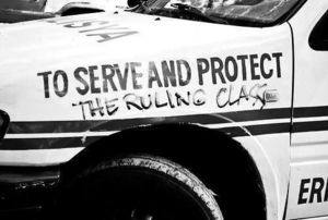 Serve and protect, the ruling class